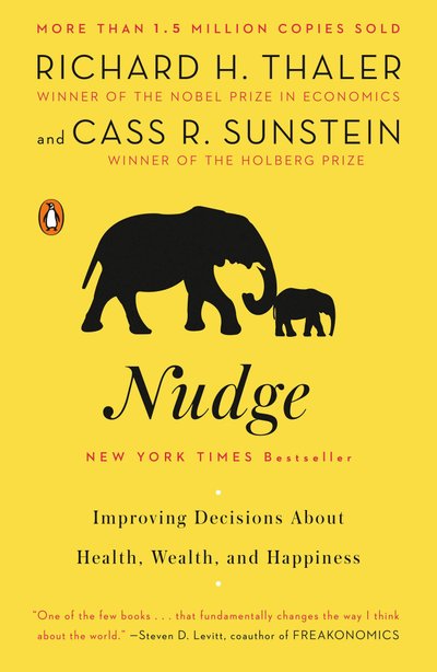 „Nudge: Improving Decisions About Health, Wealth, and Happiness“, R. H. Thaler ir C. R. Sunstein