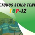 Lietuvos stalo teniso TOP-12 pirmenybės