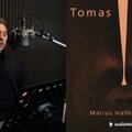 Savo romaną įgarsinęs Marius Ivaškevičius: Tomas Mūras mane ištraukė iš išdidumo pelkės