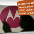 "Google" parduoda "Motorola Mobility" kinų kompanijai "Lenovo"