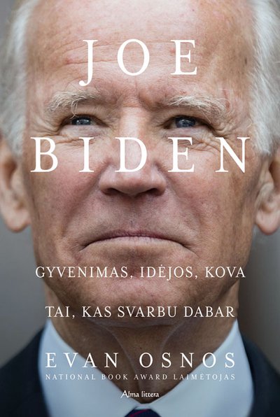 „Joe Biden. Gyvenimas, idėjos, kova ir tai, kas svarbu dabar“