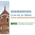 Sekmadienio Šv. Mišios iš Kauno arkikatedros bazilikos