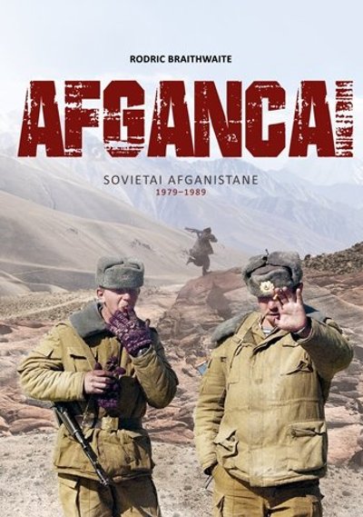 Knygos „Afgancai“. Sovietai Afganistane 1979–1989“ viršelis