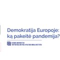 Demokratija Europoje: ką pakeitė pandemija?