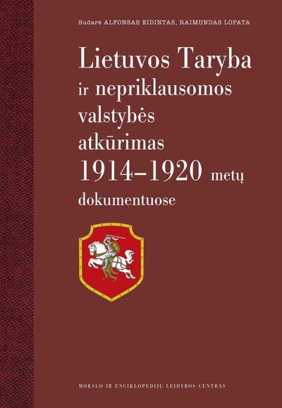 Knygos „Lietuvos Taryba ir nepriklausomos valstybės atkūrimas 1914–1920 metų dokumentuose“ viršelis