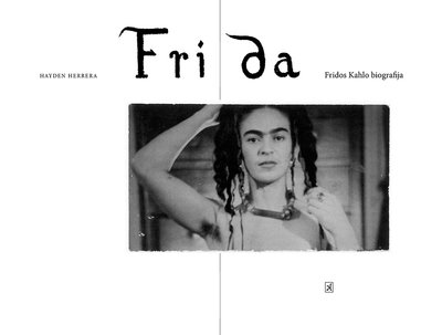 Hayden Herrera. Frida: Fridos Kahlo biografija