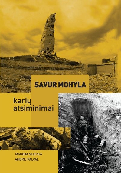Knygos „Savur Mohyla: karių atsiminimai“ viršelis