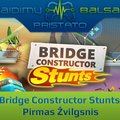 „Žaidimų naujienos“: pirmas žvilgsnis į „Bridge Constructor Stunts“ kaskadininkų triukus