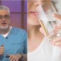 Gydytojas Unikauskas paneigė 5 populiarus mitus apie vandenį: žmogaus kūne vandens apskritai nėra