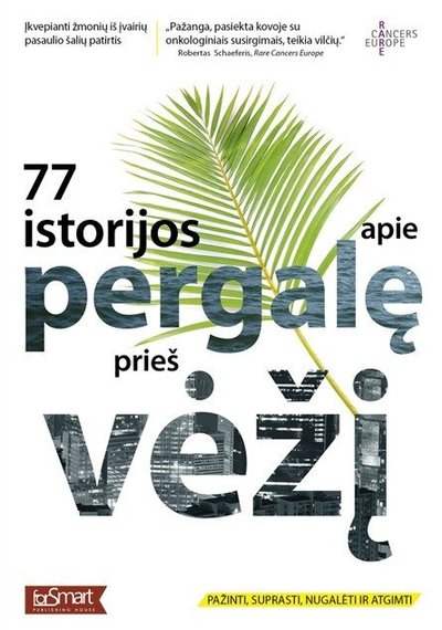 77 istorijos apie pergalę prieš vėžį