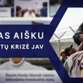 Viskas aišku. Kuo baigsis migrantų krizė JAV?