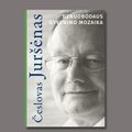 Česlovo Juršėno atsiminimai – knygoje „Nenuobodaus gyvenimo mozaika“