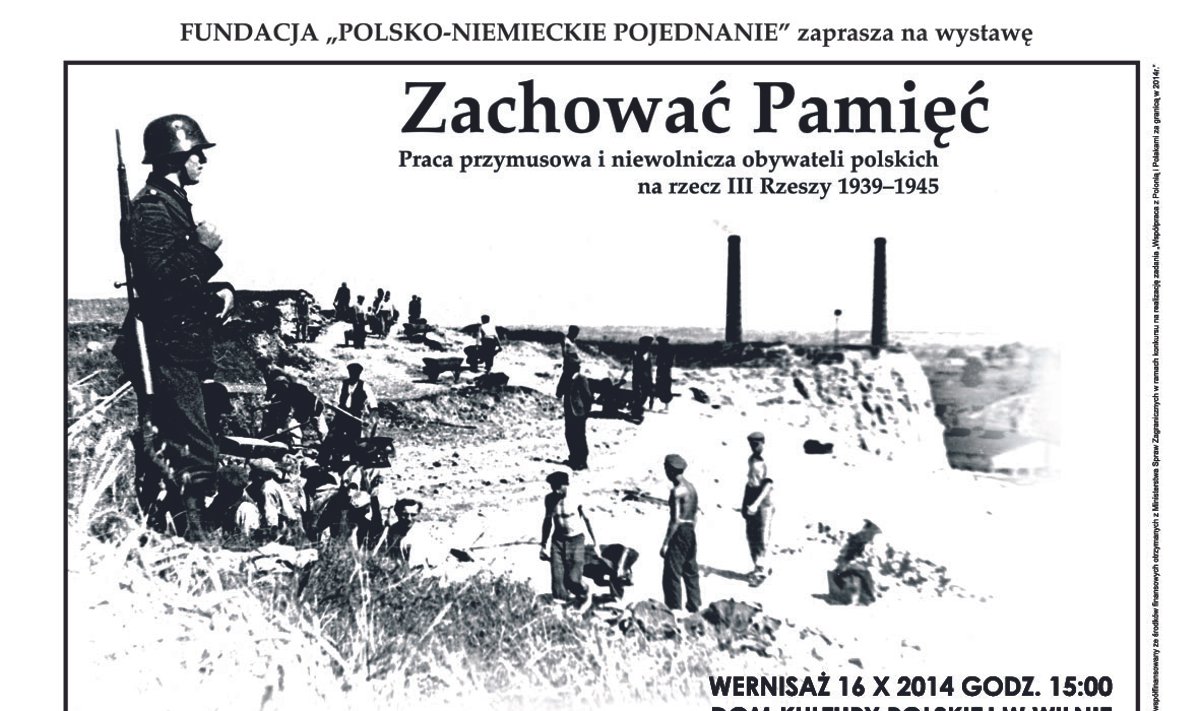 Zachować pamięć. Praca przymusowa i niewolnicza obywateli polskich na rzecz III Rzeszy w latach 1939-1945