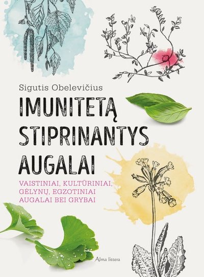 Sigučio Obelevičiaus knygos „Imunitetą stiprinantys augalai“ viršelis