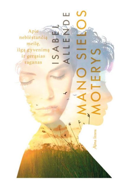 „Mano sielos moterys“ (Isabel Allende, leidykla „Alma littera“)