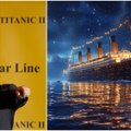 Magnato tikslas – pastatyti antrą „Titaniką“: būsimųjų keleivių lauktų unikali kelionė ne tik laivu, bet ir laiku