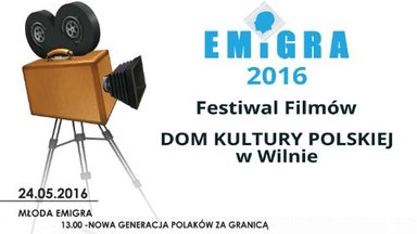 Emigra 2016. Festiwal Filmów w Wilnie