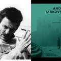 Non finito: Andrejaus Tarkovskio kinematografinis palikimas