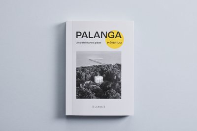 „Palanga. Architektūros gidas“. Išleido leidykla LAPAS
