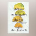 Claire Lombardo „Mūsų smagiausios dienos“ – universali šeimos saga