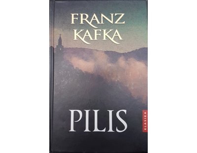 Franz Kafka, Pilis