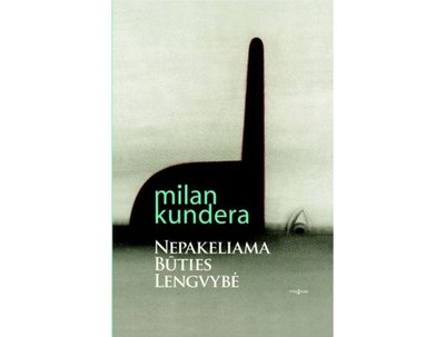 Milan Kundera, Nepakeliama būties lengvybė