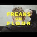 „Freaks on Floor": kaip šokame, kai mūsų niekas nemato?
