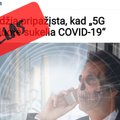 Vėl meluoja, kad 5G ryšys sukelia COVID-19: įrodymas – ištrintas tyrimas