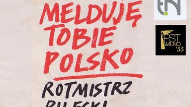 "Melduję Tobie Polsko. Rotmistrz Pilecki" w Wilnie i Solecznikach