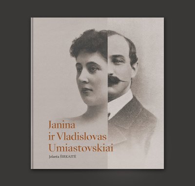 „Janina ir Vladislovas Umiastovskiai – nepelnytai pamiršta Vilniaus krašto istorijos dalis“