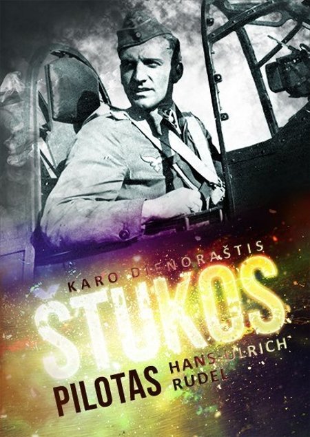 Hanso Ulricho Rudelio knyga „Štukos pilotas. Karo dienoraštis“