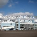 Vilniaus oro uosto uždarymas: ką būtina žinoti planuojantiesiems keliones