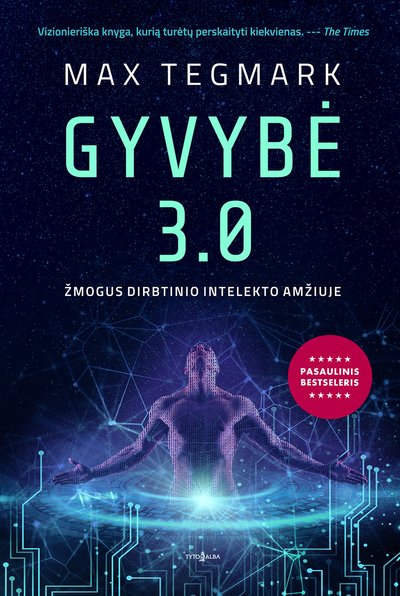 Max Tegmark „Gyvybė 3.0“