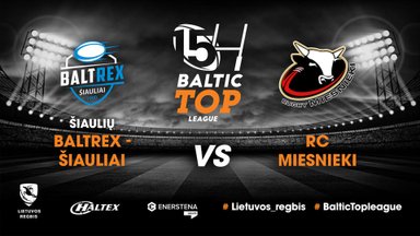 Baltic Top League: “Baltrex-Šiauliai” - “Miesnieki”