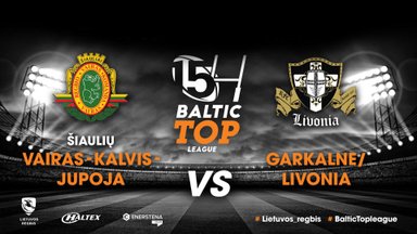Baltic Top League: "Vairas-Kalvis-Jupoja” — “Garkalne/Livonia”