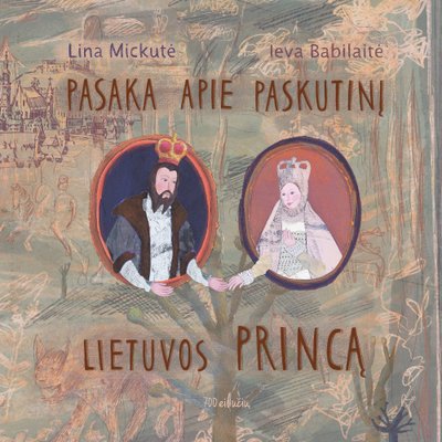 Knyga vaikams „Pasaka apie paskutinį Lietuvos princą“