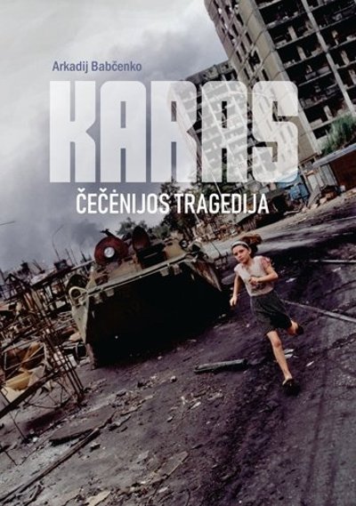 Knygos „Karas. Čečėnijos tragedija“ viršelis