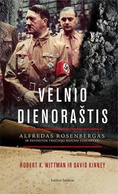 Knygos „Velnio dienoraštis. Alfredas Rosenbergas ir pavogtos Trečiojo reicho paslaptys“ viršelis