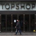 Dėl „Debenhams“ ir „Topshop“ savininkės bankroto darbą gali prarasti 25 tūkst. darbuotojų