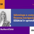 Ecomexpo 2023. Gerda Butkevičiūtė. Sėkminga elektroninės prekybos finansų navigacija: iššūkiai ir sprendimai