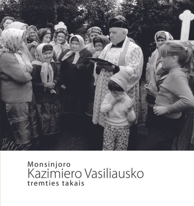 Monsinjoro K. Vasiliausko tremties takais