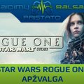 „Žaidimų naujienos“: filmo „Rogue One: A Star Wars Story“ apžvalga