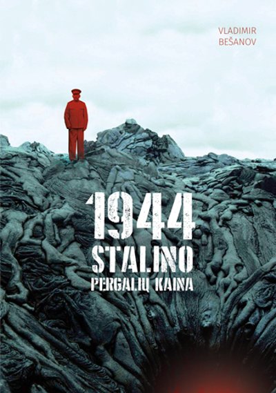 Knygos „1944-ieji. Stalino pergalių kaina“ viršelis