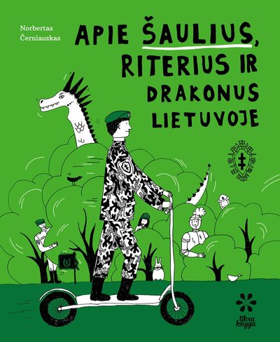 Knyga „Apie šaulius, riterius ir drakonus Lietuvoje“ 