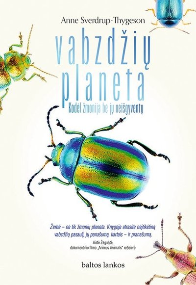 „Vabzdžių planeta. Kodėl žmonija be jų neišgyventų“