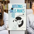 Knygos „Autizmas – dalis manęs“ autorės: tai galimybė autistiškiems suaugusiesiems būti išgirstiems