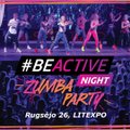 „Beactive Night - Zumba party“ – Lotynų Amerikos fitneso maratonas