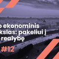Kauno ekonominis paveikslas: pakeliui į naują realybę